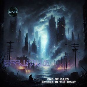 Effluvium – End of Days / Echoes in the Night