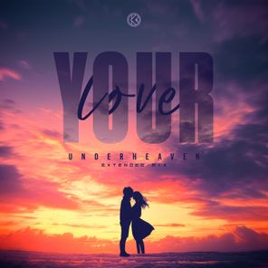 UnderHeaven – Your Love