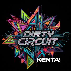 KENTA – Dirty Circuit