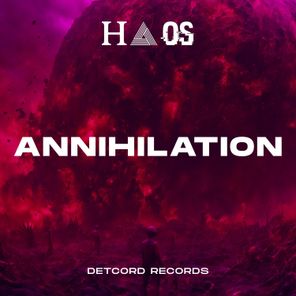 HAOS – Annihilation