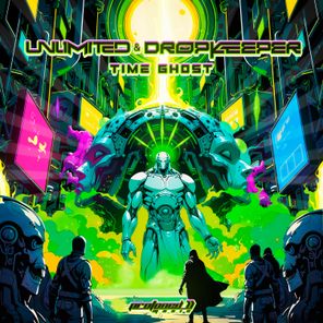 Unlimited Psytrance, DropKeeper – Unlimited & Dropkeeper – Time Ghost