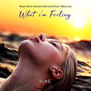Valery Lua, Humans Out Loud – What I’m Feeling