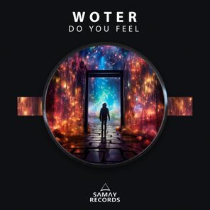 Woter – Do You Feel