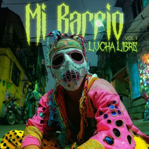 Twolate, Davide Mentesana – MI.BARRIO VOL. II – Lucha Libre