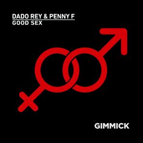 Dado Rey, Penny F – Good Sex