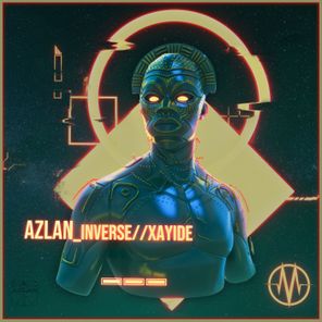 Azlan – Inverse / Xayide