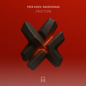 Rauschhaus, Peer Kusiv – Friction