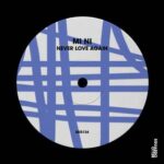 Mi Ni – Never Love Again