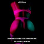 FAZE2MUS1C, Lil Rich – Looking for & Do You Feel Me Now