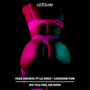 FAZE2MUS1C, Lil Rich – Looking for & Do You Feel Me Now