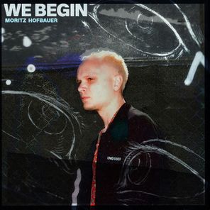 Moritz Hofbauer – We Begin