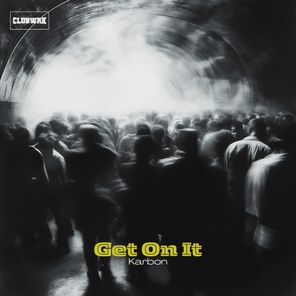 Karbon – Get On It