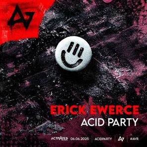 ACTIVATED Records, Erick Ewerce – Acid Party