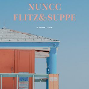 Flitz&Suppe, Nuncc – Summertime