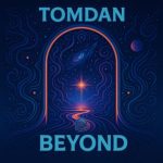 TomDan – Beyond