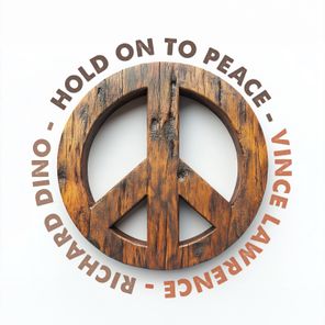 Vince Lawrence, Richard Dino – Hold On To Peace