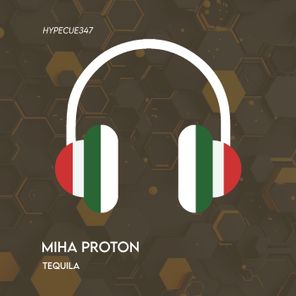 Miha Proton – Tequila