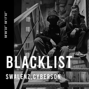 Swalenz, Cyberson – Blacklist