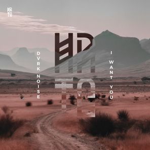 DVRKNOISE – I Want You