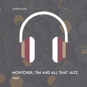 Montcher, Tim And All That Jazz – High