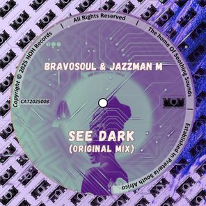 Jazzman M, BravoSoul – See Dark