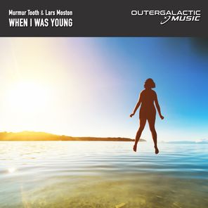 Lars Moston, Murmur Tooth – When I Was Young (Extended Mix)
