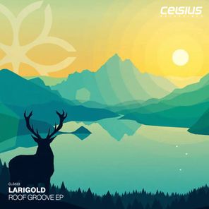 LARIGOLD – Roof Groove EP