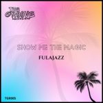 Fulajazz – Show Me Magic