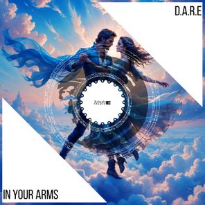 D.A.R.E – In Your Arms