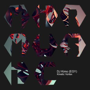 DJ Kimo (EGY) – Kinetic Vortex