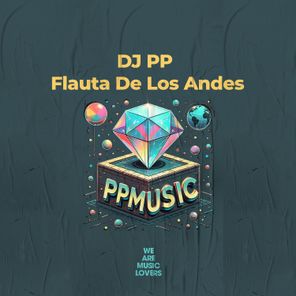 DJ PP – Flauta De Los Andes