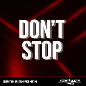 Brian Rian Rehan, Shelmee Je – Don’t Stop