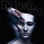 Hankti – Mosh Pit