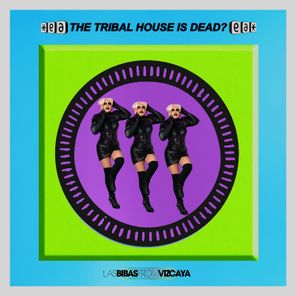 Las Bibas From Vizcaya, Macau – THE TRIBAL HOUSE IS DEAD?