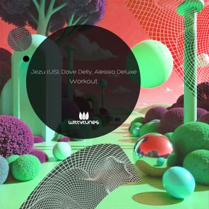 Dave Delly, Alessio Deluxe – Workout