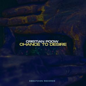 Cristian Poow – Chance to Desire