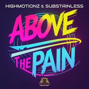 Substainless, Highmotionz – Above The Pain