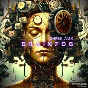 Chris Aux – Brainfog