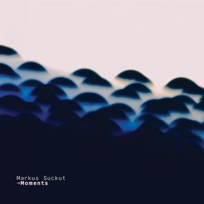 Markus Suckut – Moments