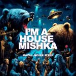 Mazai – Never Sleep