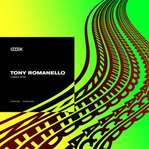 Tony Romanello – I Need Acid