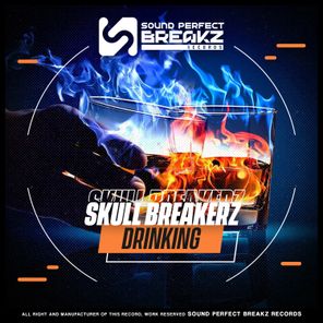 SKULL BREAKERZ – Drinking