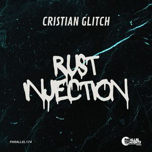 Cristian Glitch – Rust Injection