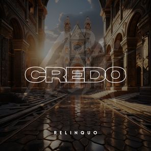 Relinquo – Credo