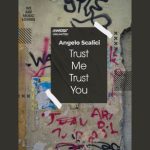 Angelo Scalici – Trust Me Trust You