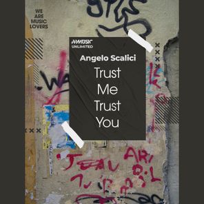 Angelo Scalici – Trust Me Trust You