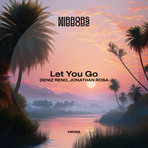 Jonathan Rosa, Deniz Reno – Let You Go