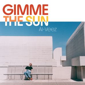 Al-Veez – Gimme The Sun