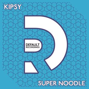 Kipsy – Super Noodle