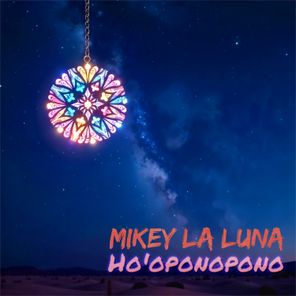 Mikey La Luna – Ho’oponopono